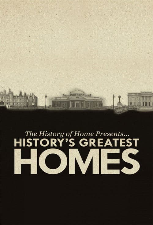 The History of Home Presents: History's Greatest Homes Season 1 poster