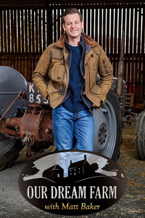 Our Dream Farm with Matt Baker Series 2 poster