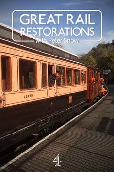 Great Rail Restorations with Peter Snow Season 1 poster