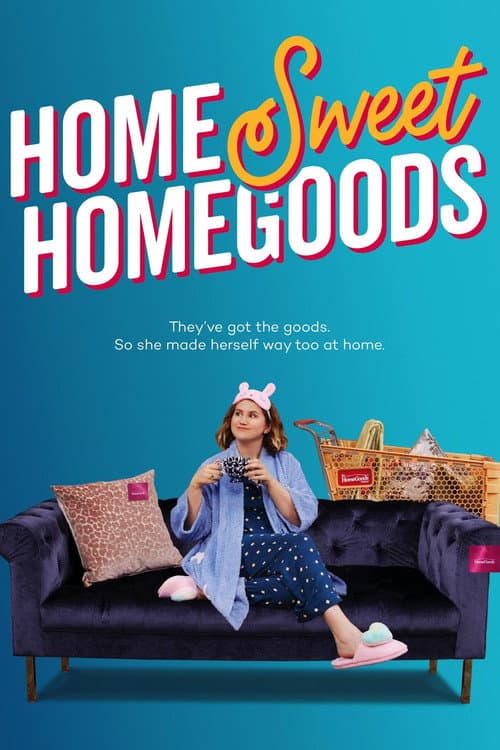 Home Sweet HomeGoods Season 1 poster