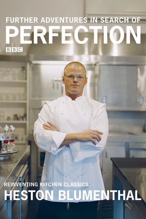 Heston Blumenthal: In Search of Perfection Further Adventures In Search of Perfection poster
