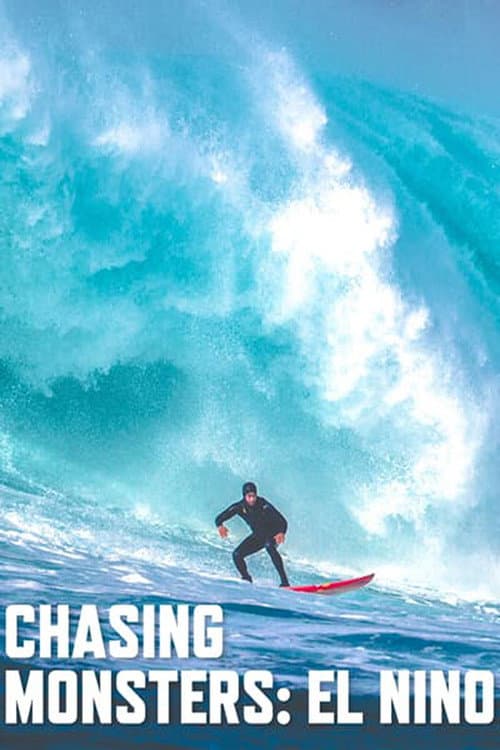 Chasing Monsters: El Niño Season 1 poster