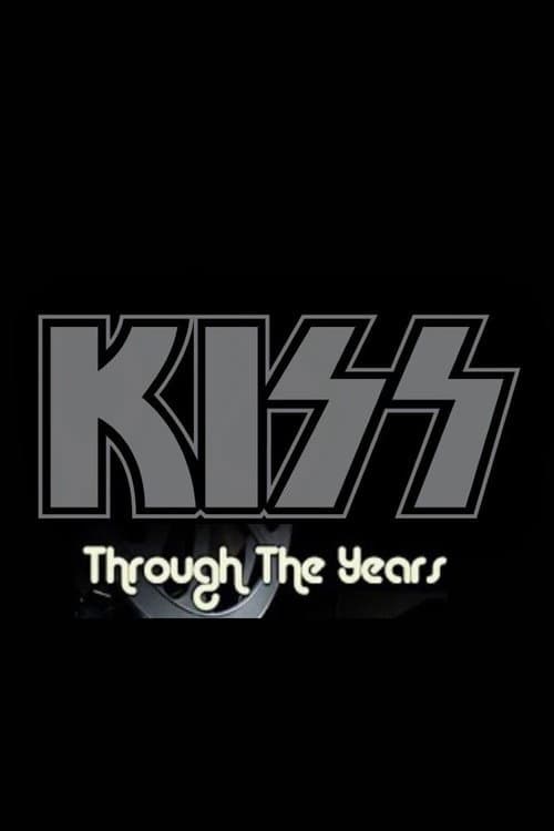 Kiss: Through the Years Season 1 poster