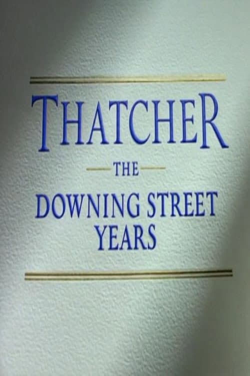 Thatcher: The Downing Street Years Miniseries poster