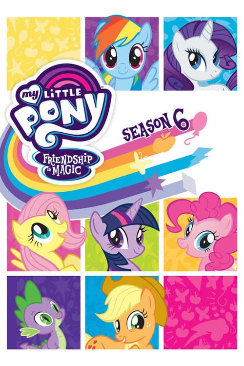 My Little Pony: Friendship Is Magic Season 6 poster