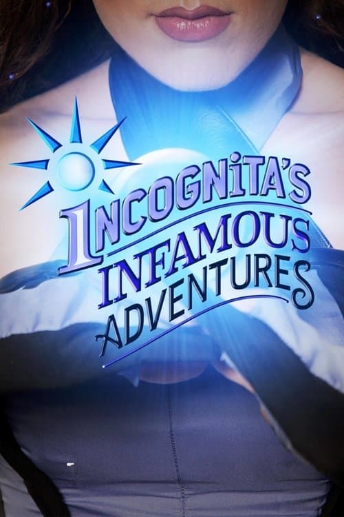Incognita's Infamous Adventures Season 1 poster