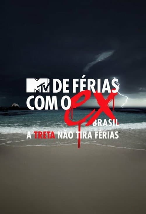 De Férias com o Ex Brasil: A Treta não Tira Férias Season 1 poster