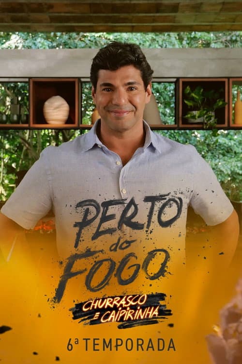 Perto do Fogo Season 6 poster