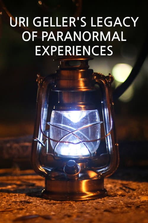 Uri Geller’s Legacy of Paranormal Experiences Season 1 poster