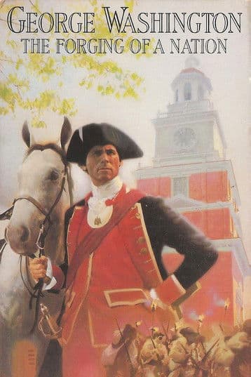 George Washington II: The Forging of a Nation Miniseries poster