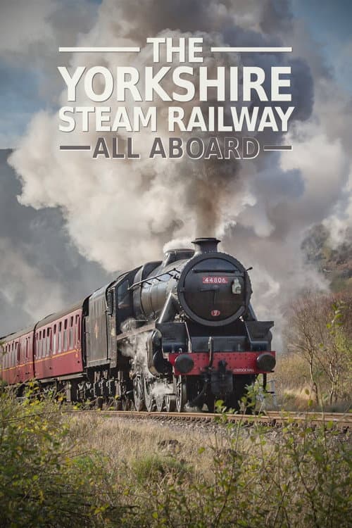 The Yorkshire Steam Railway: All Aboard Season 2 poster