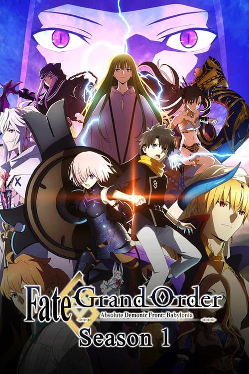 Fate/Grand Order Absolute Demonic Front: Babylonia Season 1 poster