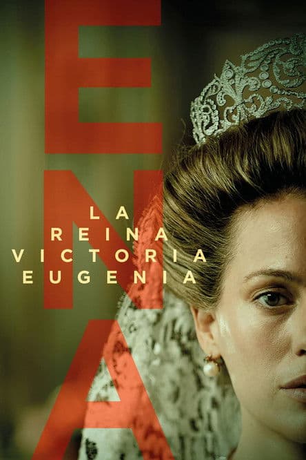 ENA. La reina Victoria Eugenia Season 1 poster