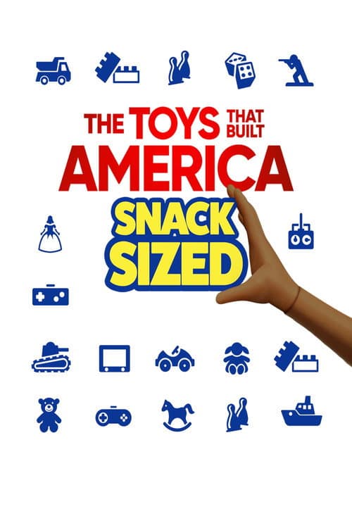 The Toys That Built America: Snack Sized Season 1 poster