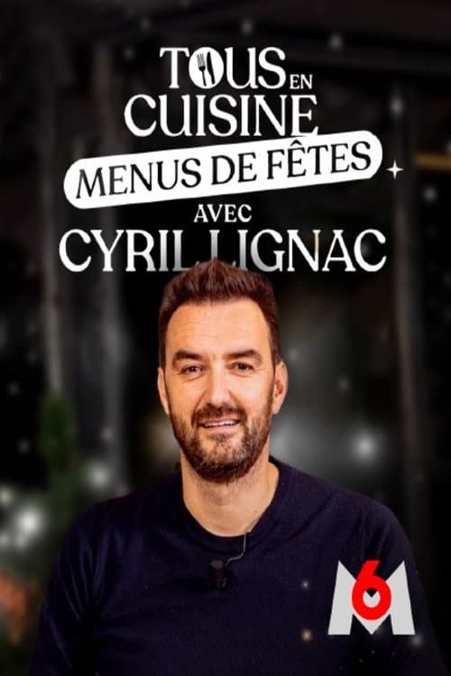 Tous en cuisine avec Cyril Lignac Season 6 poster