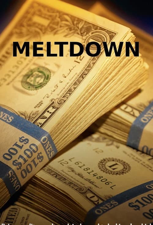 Meltdown: The Secret History of the Global Collapse Season 1 poster