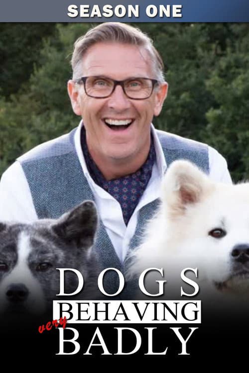 Dogs Behaving (Very) Badly Series 1 poster