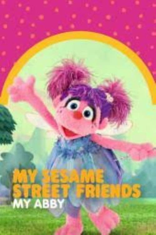 My Sesame Street Friends My Abby poster