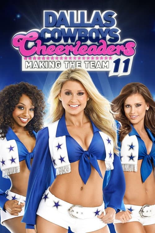 Dallas Cowboys Cheerleaders: Making the Team Season 11 poster