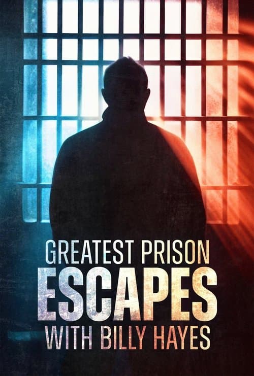 Greatest Prison Escapes with Billy Hayes Season 1 poster