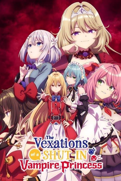 The Vexations of a Shut-In Vampire Princess Season 1 poster