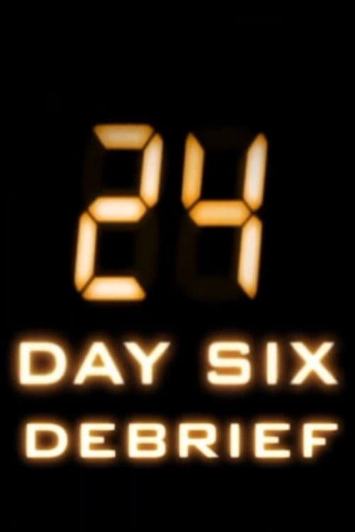 24: Day six Debrief Season 1 poster