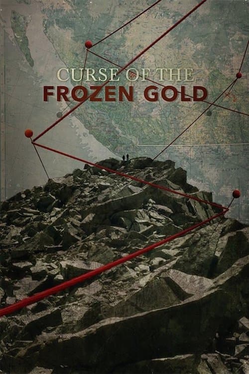 Curse of the Frozen Gold Season 1 poster