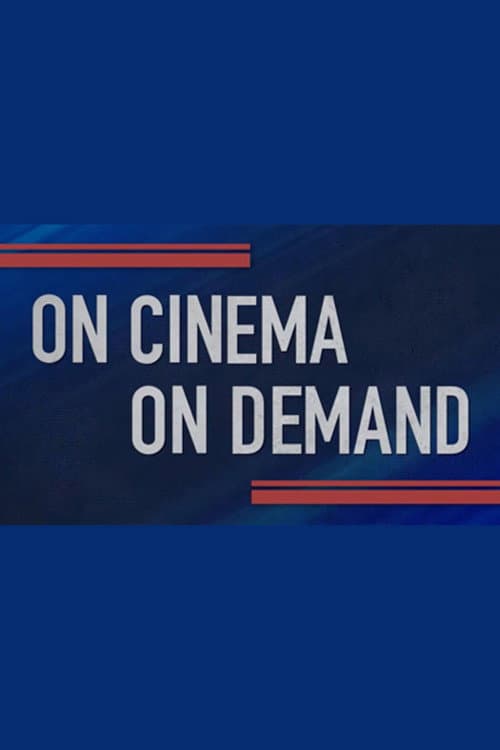 On Cinema On Cinema On Demand poster