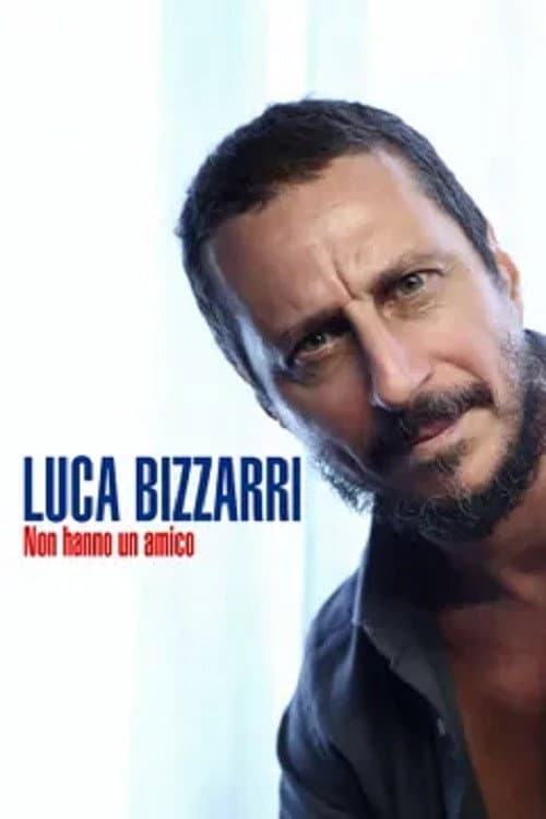 Luca Bizzarri - Non hanno un amico Season 1 poster