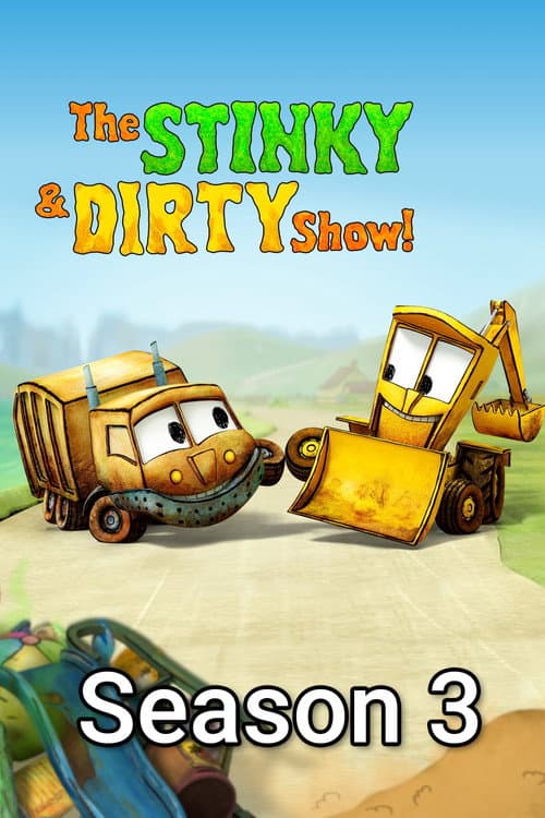 The Stinky & Dirty Show Season 3 poster