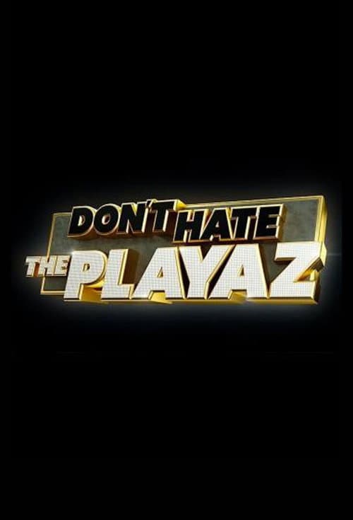 Don't Hate the Playaz Series 2 poster