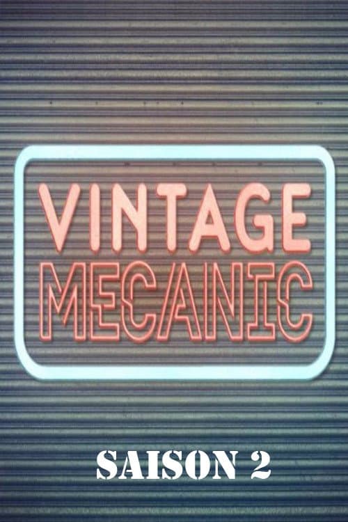 Vintage Mecanic Season 2 poster