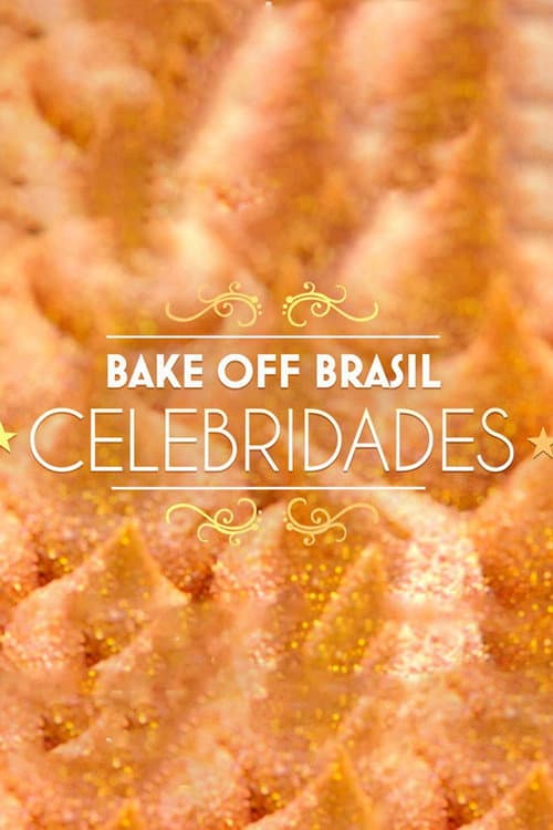 Bake Off Brasil: Celebridades Season 1 poster