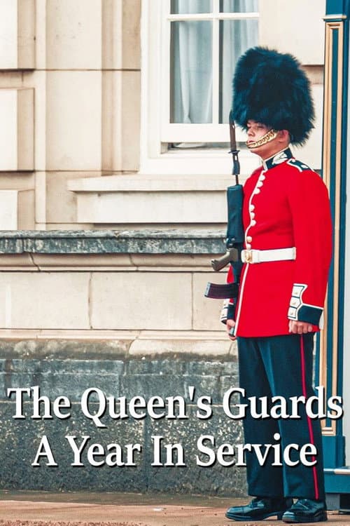 The Queen's Guards: A Year In Service Season 1 poster
