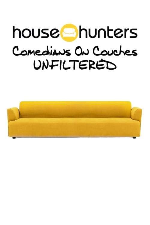 House Hunters Comedians On Couches: Unfiltered Season 2 - Unfiltered poster
