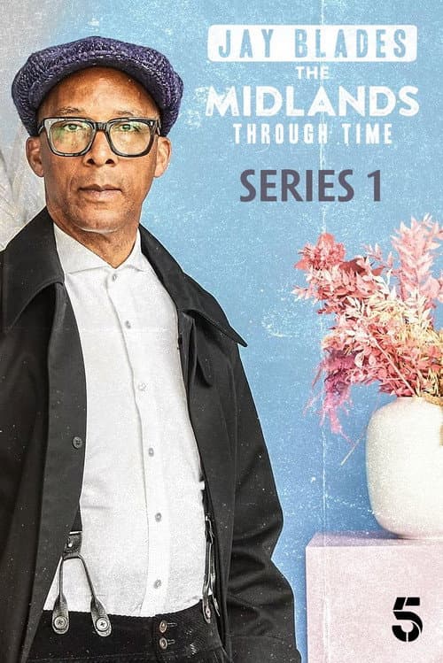 Jay Blades: The Midlands Through Time Series 1 poster