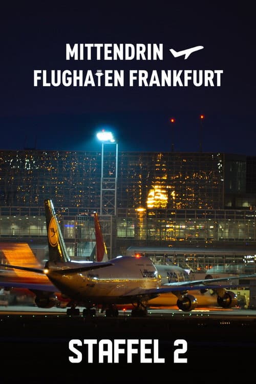 Mittendrin - Flughafen Frankfurt Season 2 poster