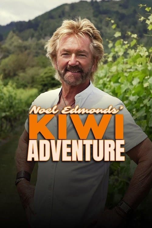 Noel Edmonds' Kiwi Adventure Season 1 poster