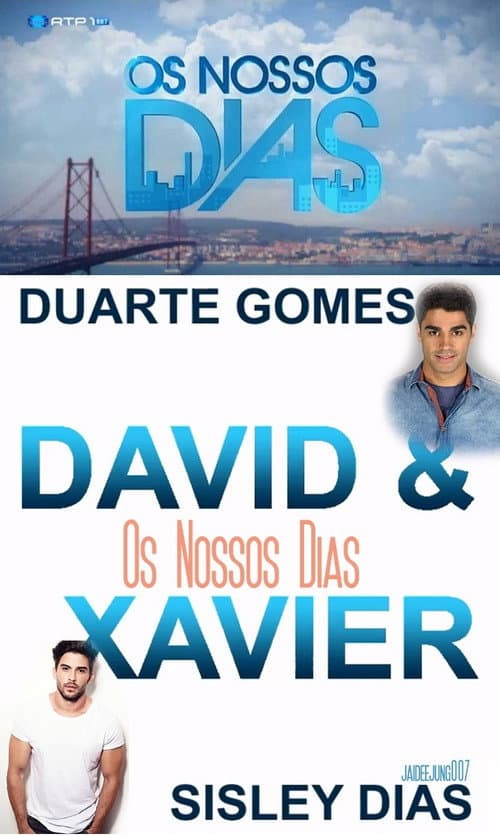Os Nossos Dias - David & Xavier Season 1 poster