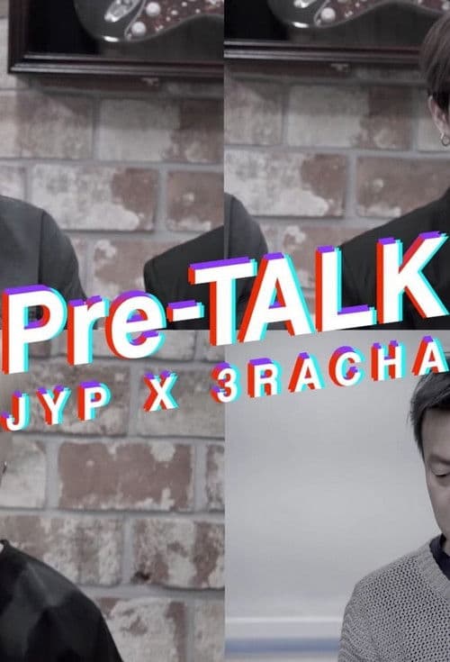 Pre-TALK - JYP X 3RACHA Season 1 poster