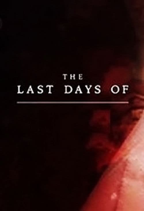 The Last Days Of... Season 1 poster