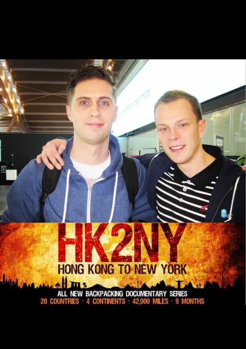 HK2NY: Hong Kong to New York - Backpacking Documentary Series Hong Kong to New york poster