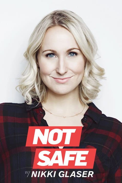 Not Safe with Nikki Glaser Season 1 poster