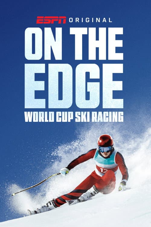On the Edge: World Cup Ski Racing Miniseries poster