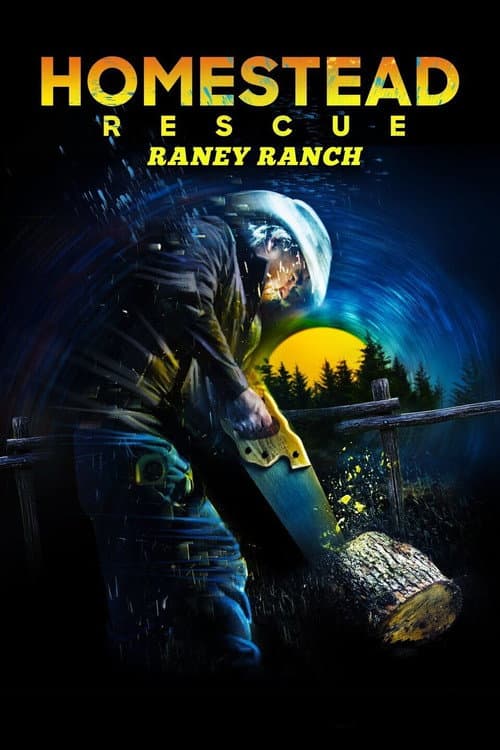 Homestead Rescue: Raney Ranch Season 1 poster