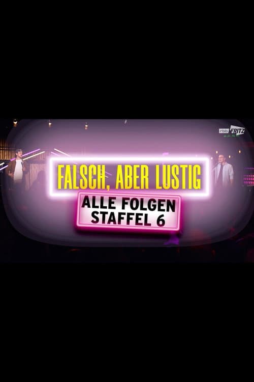Falsch, aber lustig Season 6 poster