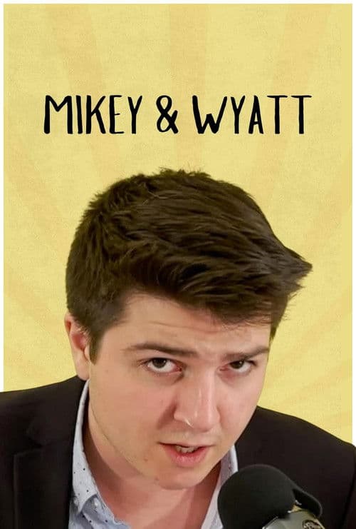 MIKEY & WYATT 2025 poster