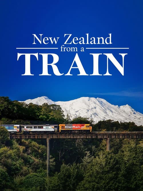 New Zealand by Train Season 1 poster