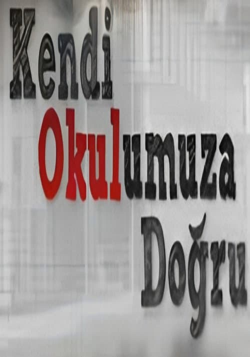 Kendi Okulumuza Doğru Season 1 poster