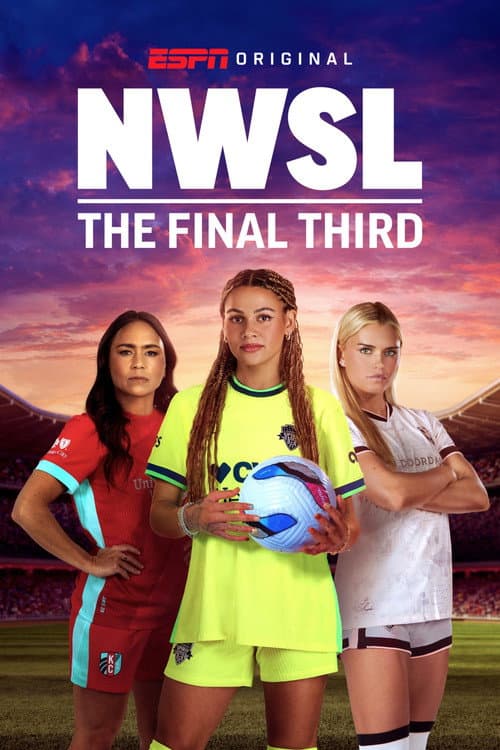 NWSL: The Final Third Miniseries poster